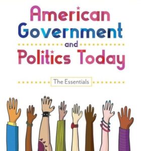 Manual solution For American Government and Politics Today: The Essentials (MindTap Course List) 20 by Barbara A. Bardes, Mack C. Shelley, Steffen W. Schmidt