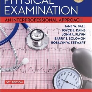 Test Bank For Seidel's Guide to Physical Examination: An Interprofessional Approach (Mosby's Guide to Physical Examination) 10th by Jane W. Ball RN? DrPH? CPNP, Joyce E. Dains DrPH? JD? APRN? FNP?BC? FNAP? FAANP? FAAN, John A. Flynn MD MBA MEd, Barry S. Solomon MD MPH, Rosalyn W. Stewart MD MS MBA