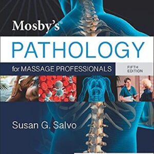 Test Bank For Mosby's Pathology for Massage Professionals 5th by Susan G. Salvo EdD LMT BCTMB