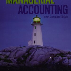 Manual solution For Managerial Accounting Tenth Canadian Edition 10 by Garrison