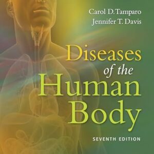 Test Bank For Diseases of the Human Body Seventhth by Carol D. Tamparo PhD CMA-A (AAMA), Jennifer T. Davis MSN RN CBC