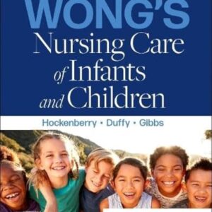 Manual solution For Wong's Nursing Care of Infants and Children 12 by Marilyn J. Hockenberry PhD RN PPCNP-BC FAAN