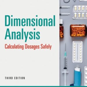 Manual solution For Dimensional Analysis: Calculating Dosages Safely Third by Tracy Horntvedt RN MSN BA