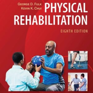 Test Bank For O'Sullivan & Schmitz's Physical Rehabilitation 8th by George Fulk PT PhD, Kevin Chui PT DPT PhD