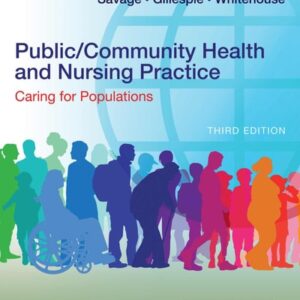 Test Bank For Public/Community Health and Nursing Practice: Caring for Populations 3th by Christine L. Savage, Gordon Gillespie, Erin Whitehouse