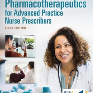 Manual solution For Pharmacotherapeutics for Advanced Practice Nurse Prescribers 6 by Teri Moser Woo RN PhD ARNP CPNP-PC CNL FAANP, Wendy L. Wright DNP ANP-BC FNP-BC FAAN