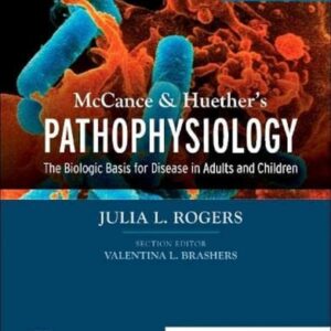 Manual solution For McCance & Huether’s Pathophysiology: The Biologic Basis for Disease in Adults and Children 9 by Julia Rogers DNP RN CNS FNP-BC