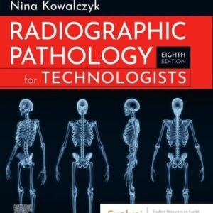 Manual solution For Radiographic Pathology for Technologists 8 by Nina Kowalczyk Ph.D. R.T.(R)(CT)(QM) FASRT