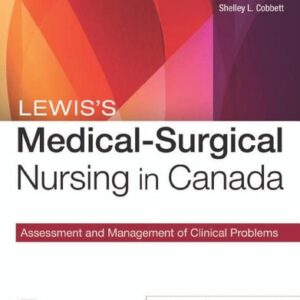 Manual solution For Lewis's Medical-Surgical Nursing in Canada Assessment and Management of Clinical Problems by unknown author