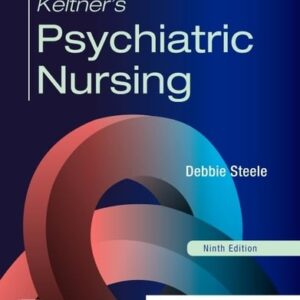 Manual solution For Keltner’s Psychiatric Nursing 9 by Debbie Steele