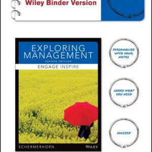 Manual solution For Exploring Management, Binder Ready Version 4 by John R. Schermerhorn Jr.