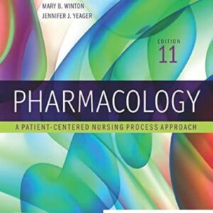 Manual solution For Pharmacology 11 by Linda E. McCuistion PhD MSN, Kathleen Vuljoin DiMaggio MSN RN, Mary B. Winton PhD RN ACANP-BC, Jennifer J. Yeager PhD RN