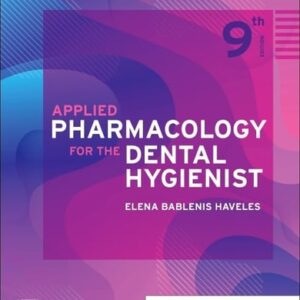 Manual solution For Applied Pharmacology for the Dental Hygienist 9 by Elena Bablenis Haveles BS Pharm Pharm D