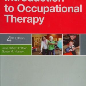 Manual solution For Introduction to Occupational Therapy 4 by Jane Clifford O'Brien PHD MS.ED.L OTR/L FAOTA
