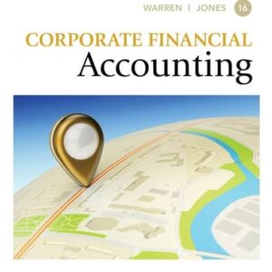 Test Bank For Corporate Financial Accounting (MindTap Course List) 16th by Carl S. Warren, Jeff Jones