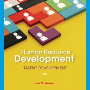 Manual solution For Human Resource Development: Talent Development 8 by Jon M. Werner