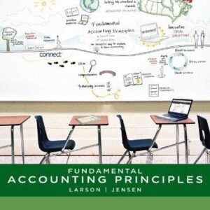 Manual solution For Fundamental Accounting Principles, Volume 1 with Connect with Learnsmart & Smartbook PPK 14 by Kermit D. Larson Arthur Andersen & Co. Alumni Professor of Accounting Emeritus, Tilly Jensen