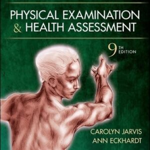 Manual solution For Physical Examination and Health Assessment 9 by Carolyn Jarvis PhD APN CNP, Ann L. Eckhardt PhD RN