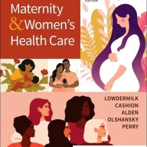 Manual solution For Maternity and Women's Health Care (Maternity & Women's Health Care) 13 by Deitra Leonard Lowdermilk RNC PhD FAAN, Kitty Cashion RN BC MSN, Kathryn Rhodes Alden EdD MSN RN IBCLC, Ellen Olshansky PhD RN WHNP-E FAAN, Shannon E. Perry RN PhD FAAN