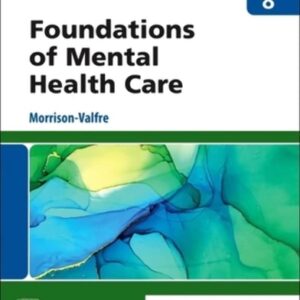 Manual solution For Foundations of Mental Health Care 8 by Michelle Morrison-Valfre RN BSN MHS FNP