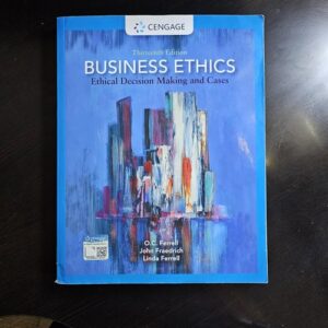 Test Bank For Business Ethics: Ethical Decision Making and Cases (MindTap Course List) 13th by O. C. Ferrell, John Fraedrich, Ferrell