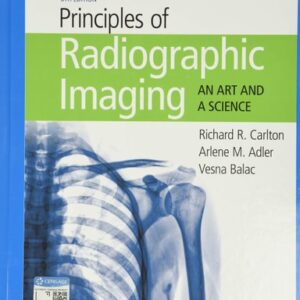Manual solution For Principles of Radiographic Imaging: An Art and A Science 6 by Richard R. Carlton, Arlene M. Adler, Vesna Balac