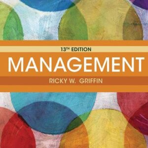 Manual solution For Management (MindTap Course List) 13 by Ricky W. Griffin