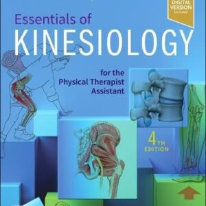 Manual solution For Essentials of Kinesiology for the Physical Therapist Assistant 4 by Paul Jackson Mansfield MPT, Donald A. Neumann PT Ph.D. FAPTA