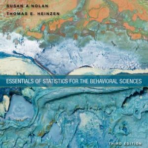 Manual solution For Essentials of Statistics for the Behavioral Sciences Third by Susan A. Nolan, Thomas Heinzen