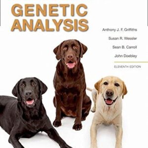 Test Bank For Introduction to Genetic Analysis Eleventhth by Anthony J.F. Griffiths, Susan R. Wessler, Sean B. Carroll, John Doebley