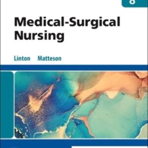Manual solution For Medical-Surgical Nursing 8 by Adrianne Dill Linton, Mary Ann Matteson