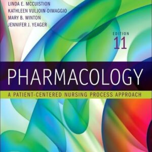 Test Bank For Study Guide for Pharmacology: A Patient-Centered Nursing Process Approach 11th by Linda E. McCuistion PhD MSN, Kathleen Vuljoin DiMaggio MSN RN, Mary B. Winton PhD RN ACANP-BC, Jennifer J. Yeager PhD RN
