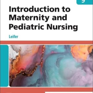 Manual solution For Introduction to Maternity and Pediatric Nursing 9 by Leifer
