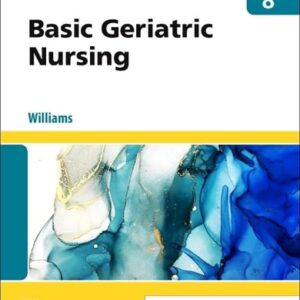 Manual solution For Basic Geriatric Nursing 8 by Patricia A. Williams MSN RN CCRN