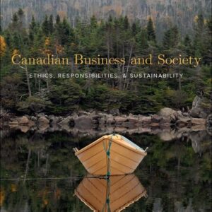 Manual solution For Canadian Business & Society: Ethics, Responsibilities, and Sustainability 4 by Robert Sexty
