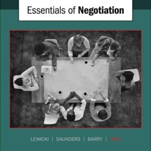 Manual solution For Essentials of Negotiation 3 by Roy Lewicki, Kevin Tasa, Bruce Barry, David Saunders