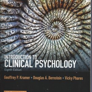 Manual solution For Introduction to Clinical Psychology (8th Edition) 8 by Geoffrey P. Kramer, Douglas A. Bernstein, Vicky Phares