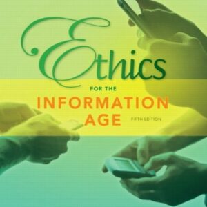 Manual solution For Ethics for the Information Age (5th Edition) 5 by Michael J. Quinn