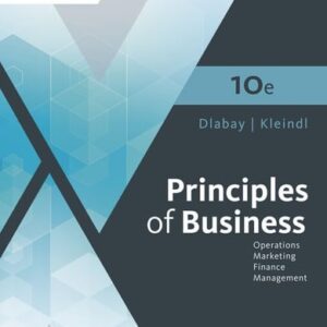Test Bank For Principles of Business Updated, 10th Student Edition 10th by Les Dlabay, Brad Kleindl
