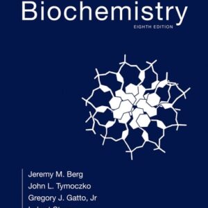 Manual solution For Biochemistry Eighth by Jeremy M. Berg, John L. Tymoczko, Gregory J. Gatto Jr., Lubert Stryer