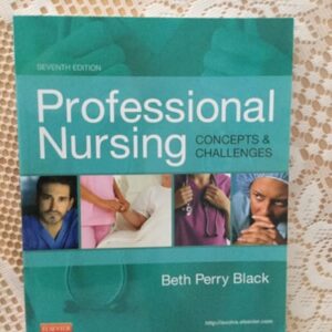 Test Bank For Professional Nursing: Concepts & Challenges 7th by Beth Black PhD RN FAAN