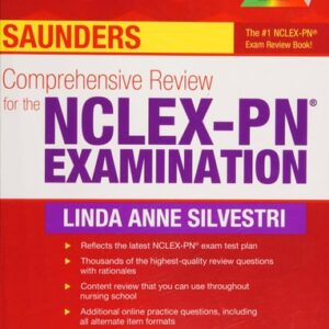 Manual solution For Saunders Comprehensive Review for the NCLEX-PN® Examination (Silvestri, Comprehensive Review for the NCLEX-PN Examination) 5 by Linda Anne Silvestri PhD RN FAAN