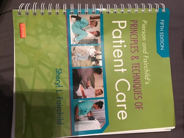 Manual solution For Pierson and Fairchild's Principles & Techniques of Patient Care 5 by Sheryl L. Fairchild BS PT