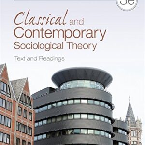 Manual solution For Classical and Contemporary Sociological Theory: Text and Readings 3 by Scott Appelrouth, Laura D. Edles