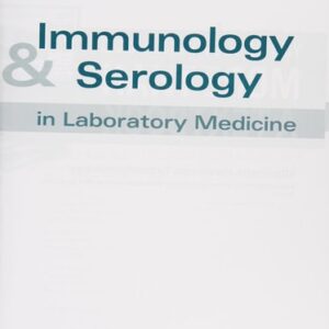 Manual solution For Immunology & Serology in Laboratory Medicine (IMMUNOLOGY & SEROLOGY IN LABORATORY MEDICINE ( TURGEON)) 5 by Mary Louise Turgeon EdD MLS(ASCP)CM