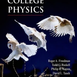 Manual solution For College Physics First Edition by Roger Freedman, Todd Ruskell, Philip R. Kesten, David L. Tauck