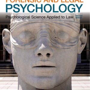 Manual solution For Forensic and Legal Psychology: Psychological Science Applied to Law, 2nd Edition 2nd by Mark Costanzo, Daniel Krauss