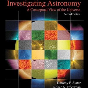 Test Bank For Investigating Astronomy Secondth by Timothy F. Slater, Roger Freedman