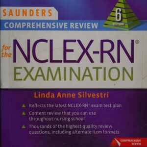 Test Bank For Saunders Comprehensive Review for the NCLEX-RN Examination: First South Asia Edition 6thth by Silvestri