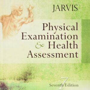 Manual solution For Physical Examination and Health Assessment, 7e by Jarvis PhD APN CNP, Carolyn (2015) Hardcover 7 by Carolyn Jarvis